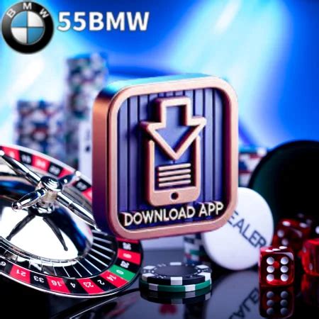 55bmw casino app download apk|55BMW Casino App Download Apk .